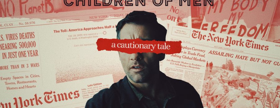 A graphic of a man wearing a dark shirt (Clive Owen from the film Children of Men) with text reading "a cautionary tale" covering his eyes and red imagery of New York Times articles and protest signs in the background. At the top is text reading "Children of Men"; at the bottom is the logo for the Trylon Cinema.