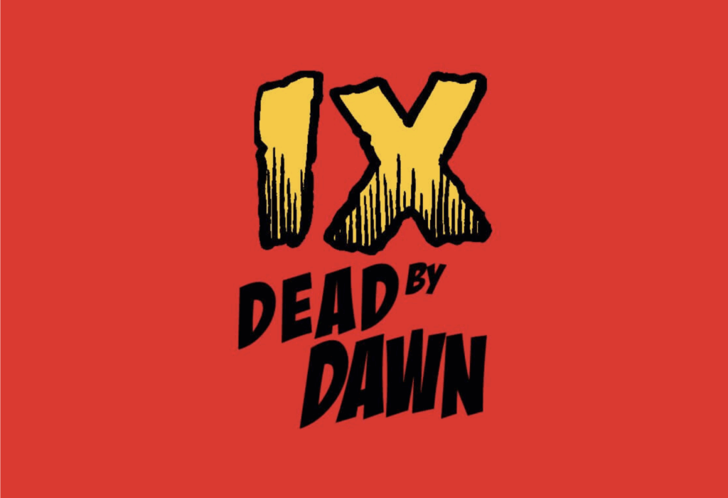 Trylon Horrorthon 9 (Roman Numerical), Dead by Dawn Logo against a red background.