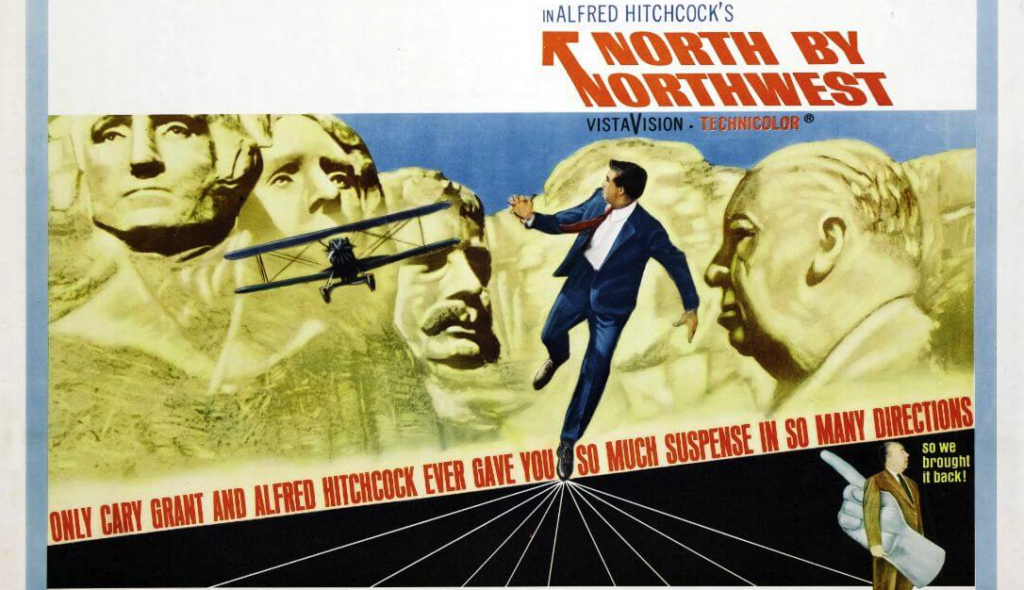 Poster for Alfred Hitchcock’s film North By Northwest, showing Cary Grant being chased by a plane in front of the presidential faces on Mt Rushmore. Alfred Hitchcock’s face has been added next to where Lincoln should be, but Cary Grant is covering up Lincoln’s face.